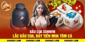 Bầu cua sunwin: Lắc bầu cua, đầy tiền mua tôm cá